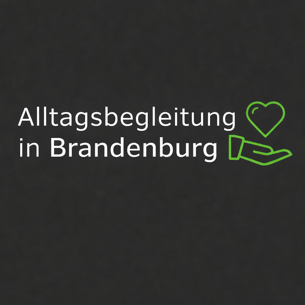 ALLTAGSBEGLEITUNG IN BRANDENBURG